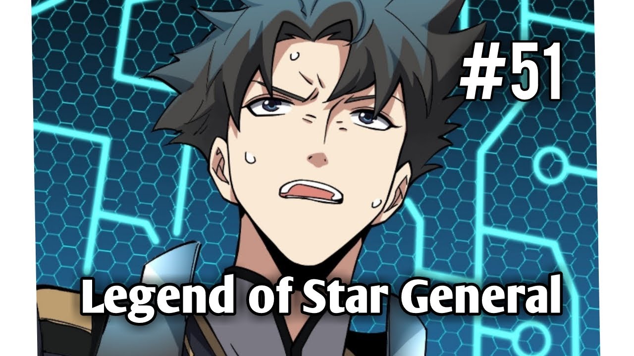 Download Legend of Star General | Chapter 51 | English | PINGTIAN SHENGZONG