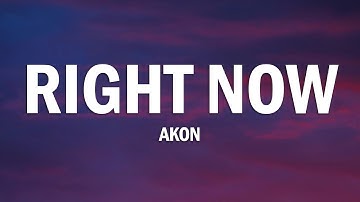 Akon - Right Now Na Na Na (Lyrics)