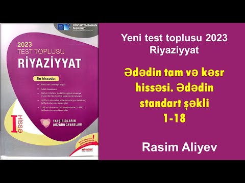 Ədədin tam və kəsr hissəsi. Ədədin standart şəkli 1-18 / Test toplusu 2023 Riyaziyyat (DİM)