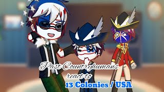 Past Countryhumans react to 13 Colonies/USA/FUTURE || Part 3 Season 8