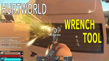 Hurtworld►Wrench Tool Update➜ Do you like it ?