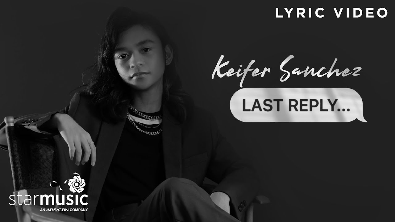 Last Reply - Keifer Sanchez (Lyrics)