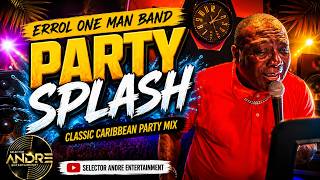 Errol One Man Band Party Splash 🎶 | Classic Caribbean Party Mix