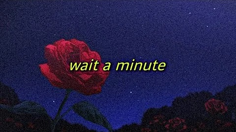 willow smith - wait a minute (slowed + reverb) [with lyrics]