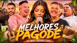 Pagode 2026 🔥 As Mais Tocadas do Brasil  As Melhores | Ferrugem, Dilsinho, Ludmilla, Sorriso Maroto
