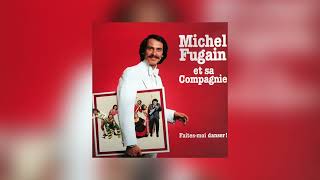 Michel Fugain - Le Faiseur De Fête (Audio Officiel)