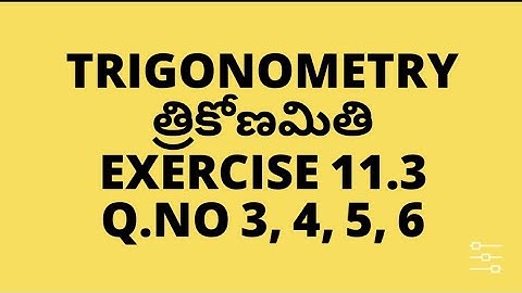 10thClass,Trigonometry Exercise 11.3, Q.No.3, 4, 5,6 @mathsworldmakessmartintelugu