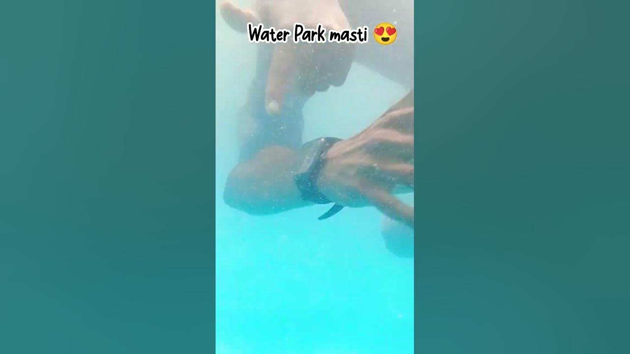 water Park full masti 💦🌊🏞️ #waterpark #poolparty #funny  #water #viralvideo #trending #love