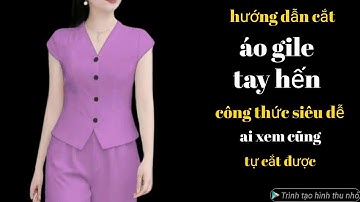 13💚 cách cắt áo gile tay hến công thức siêu dễ cho người mới học cắt may xem là tự cắt được 
