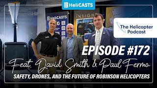 Safety, Drones, and the Future of Robinson Helicopters – The Helicopter Podcast - Episode #172