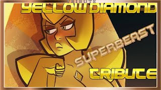 Yellow Diamond Tribute: Superbeast