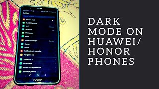 How to get Dark Mode on Huawei Phones or Honor Phones (EMUI 5/8) screenshot 5