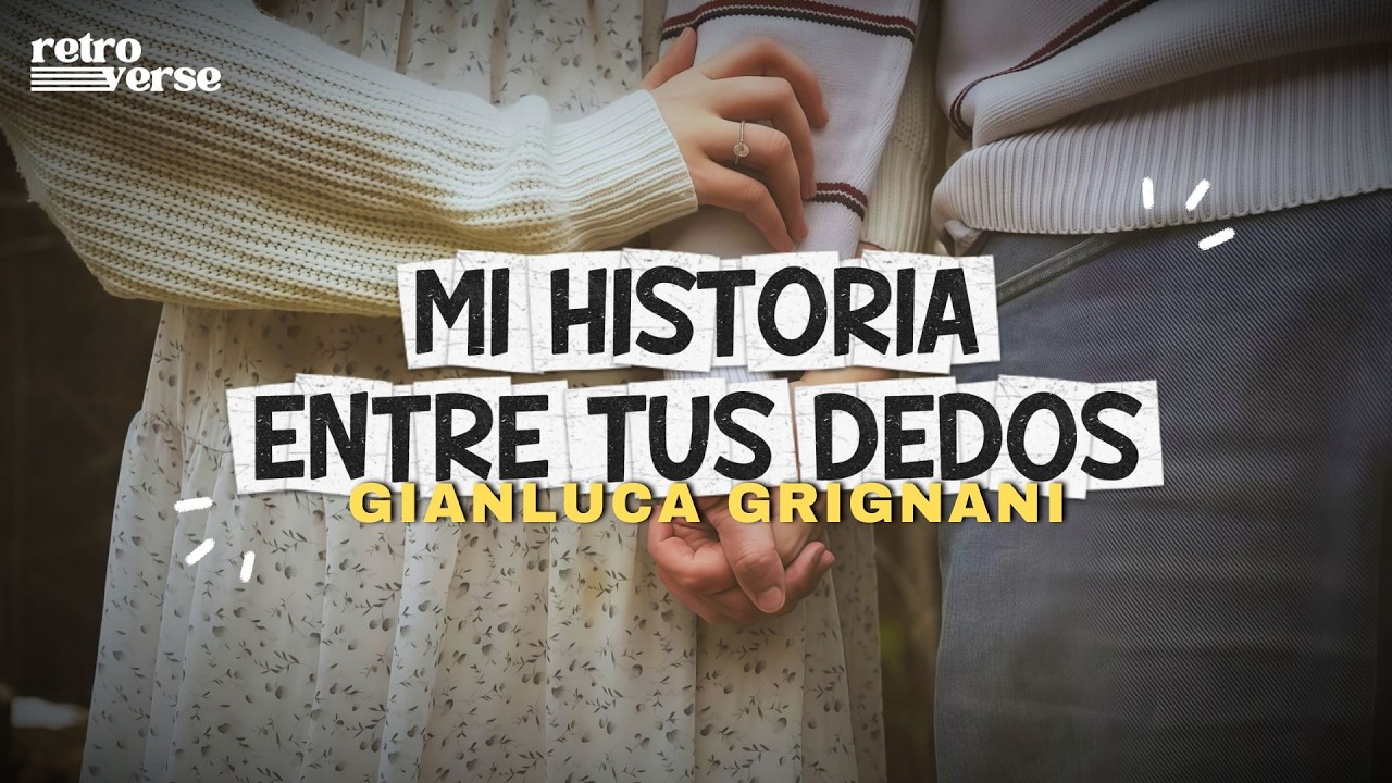 Gianluca Grignani — Mi Historia Entre Tus Dedos (Letra/Lyrics)