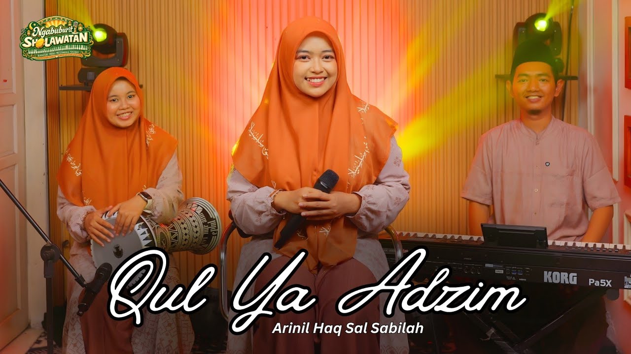 Qul Ya Adzim - Arinil Haq Sal Sabilah | Ngabuburit Sholawatan 2026