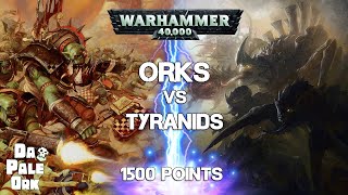 Orks VS Tyranids - Warhammer 40k Battle Report 1500pts 8th Edition.