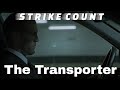 The Transporter Strike Count