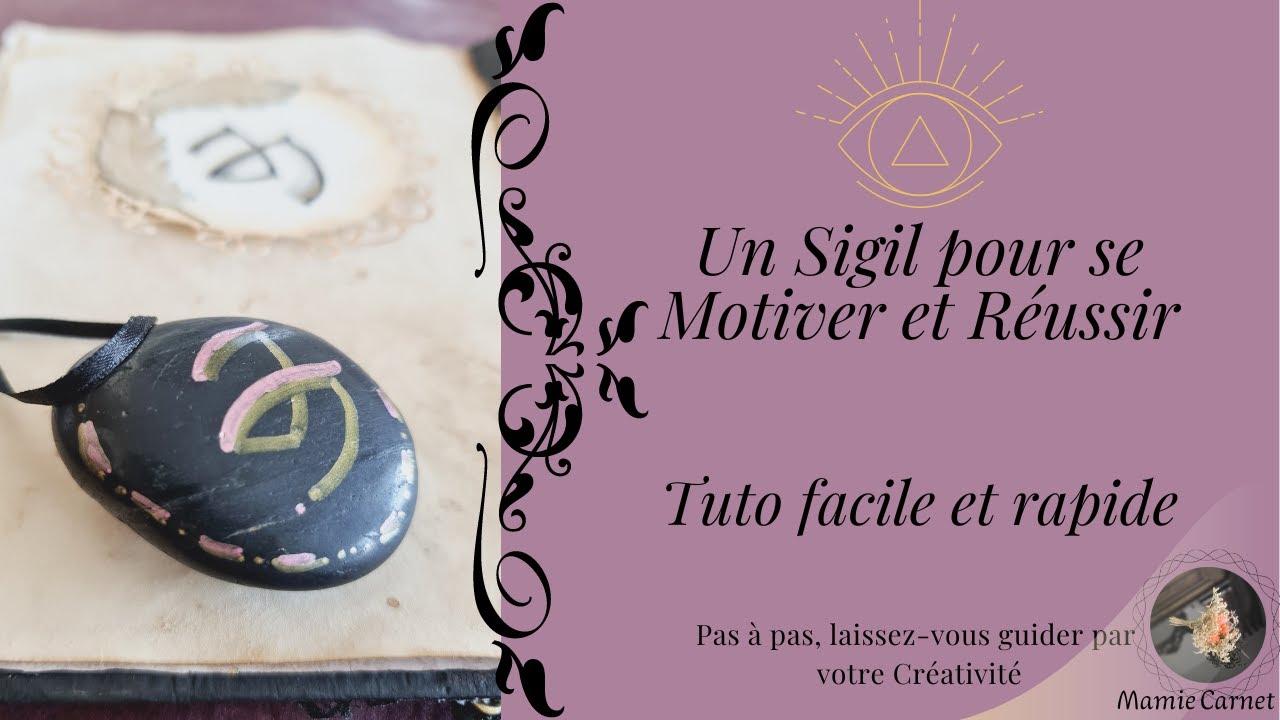 ðµTUTO POUR FAIRE UN SIGIL DE MOTIVATION | AUTRE MÉTHODE DE MAMIE CARNET
