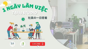 THEO CHÚNG MÌNH ĐI LÀM | 1 Ngày làm việc tại i8 Studio | 社員の一日密着 |@i8studio