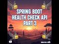 Health Check for Third Party API Part 3