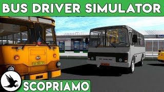PEGGIO CHE A ROMA ! ► BUS DRIVER SIMULATOR 2018 Gameplay ITA [SCOPRIAMO] screenshot 1