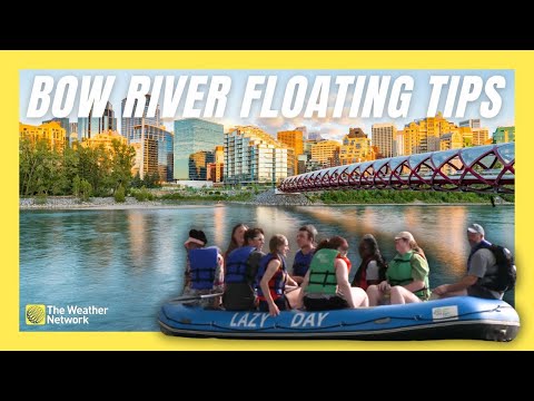 Tips For Floating The Bow River In Calgary This Summer 