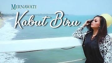 Mirnawati - Kabut Biru [Official Lyric Video]