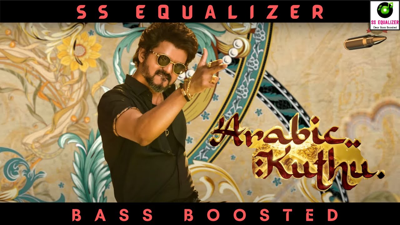 Arabic Kuthu  BASS BOOSTED  Thalapathy Vijay  Beast  Anirudh  SK  Nelson  SS Equalizer