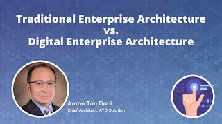 Traditional Enterprise Architecture Versus Digital Enterprise Architecture