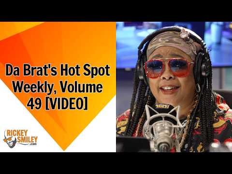 Da Brat's Hot Spot Weekly, Volume 49