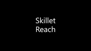 Skillet  Reach s