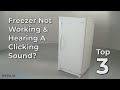 Freezer Not Working Hearing A Clicking Sound Freezer Troubleshooting
