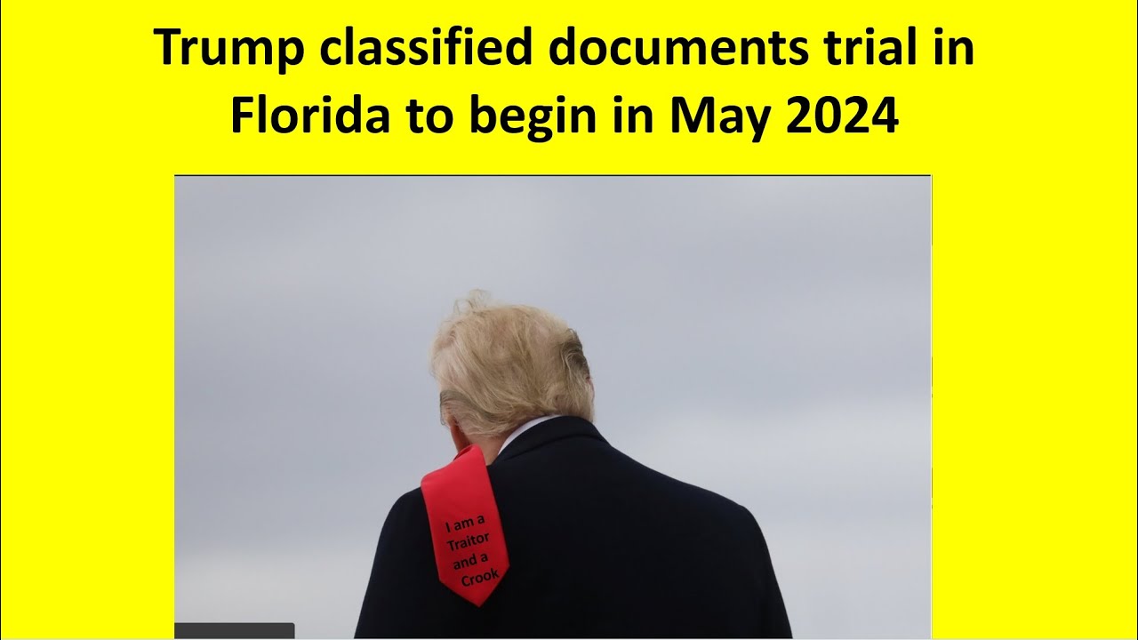 Trump Documents Trial Set for May 2024 - YouTube