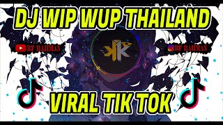 TIK TOK VIRAL ! DJ WIP - WUP Thailand Remix 2020
