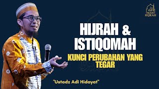 Hijrah dan Istiqomah | Nasehat Ustadz Adi Hidayat untuk Perubahan yang Konsisten