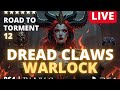🔥 Road to Torment 12! Dread Claws Warlock PS4 | Diablo IV #Diablo4 #Warlock #Torment