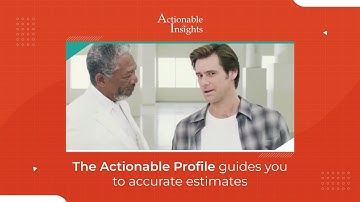 Actionable Profile guides you to accurate estimates