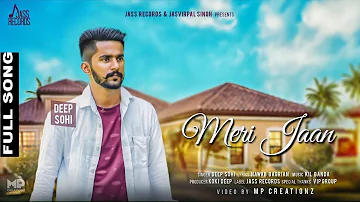 Meri Jaan | ( Full Song) | Deep Sohi | Punjabi Songs 2017