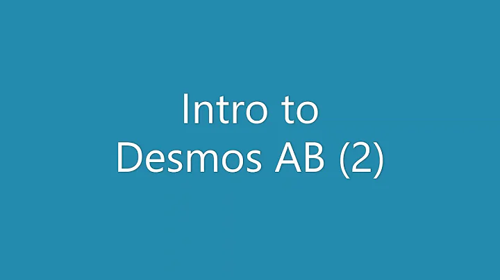 Intro to Desmos AB 2