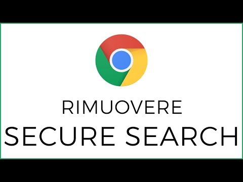 Come Rimuovere Secure Search da Google Chrome