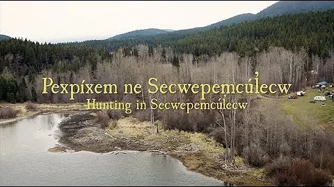 QHS Video Series: Pexpíxem ne Secwepemcúl̓ecw - Hunting in Secwepemcúl̓ecw