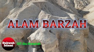 ALAM BARZAH || Ustadz Abu Humairoh