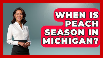 When Is Peach Season In Michigan? - The Midwest Guru