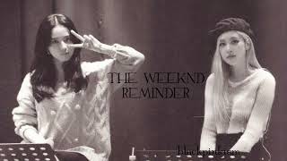 The Weeknd - Reminder Sped Up E R