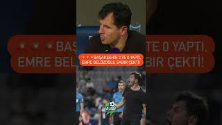 Başakşehir 3Te 0, Emre Belözoğlu Sabır Çekti