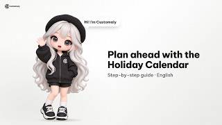 Information Plan ahead with the Holiday Calendar | Customaly Guide