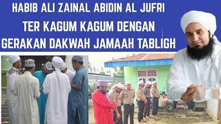 Habib ali al jufri terkagum kagum dengan dakwah jama'ah tabligh