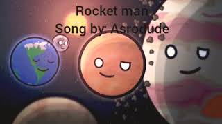 Rocket Man by: Astrodude