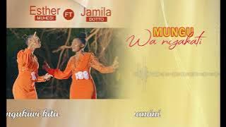 MUNGU WANYAKATI - Esther Muhesi feat Jamila Dotto (Lyrics Video)