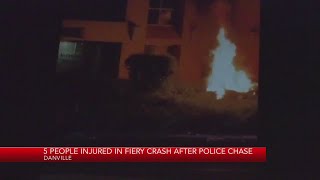 5 injured in fiery Danville crash after police chase