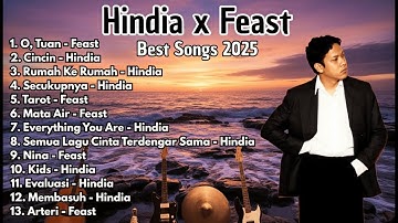 Kumpulan Lagu Terbaik HINDIA x FEAST 2025 | Full Album & Best Playlist #Hindia #Feast